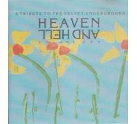 VARIOUS - Heaven & Hell: A Tribute To The Velvet Underground: Volume One