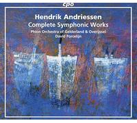 Various - Hendrik Andriessen: Complete Symphonic Works