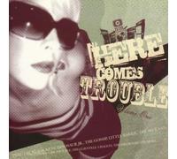 Various - Here Comes Trouble