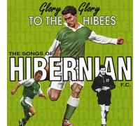 Various - Hibernian - Glory Glory To The Hibees