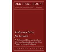 Various Hides and Skins for Leather - A Collection of Historical Art (Tascabile)