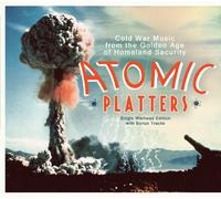 VARIOUS ARTISTS Atomic Platters: Cold War Music from Golden Age (CD)