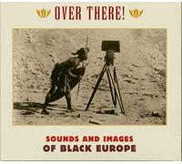 Various - History - Over There! Sounds And Images From Black Europe (3-CD)