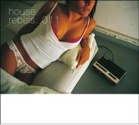 Various - House Rebels 011
