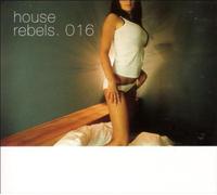 Various - House Rebels 016
