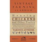 Various Housing Chickens and Other Poultry - A Large Collection of A (Tascabile)