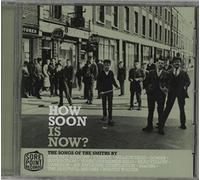 Various - How Soon Is Now ?