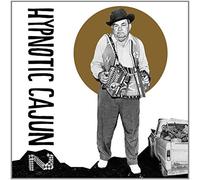 Various - Hypnotic Cajun & Obscure Zydeco Vol.2