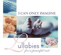 Various - I Can Only Imagine: Lullabies