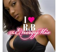 Various - I Love R & B-The Energy Mix