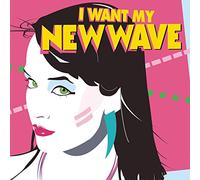 Various - I Want My New Wave