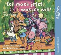 Various - Ich mach jetzt, was ich will!: Coole Mucke für Mädchen und Jungs