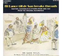 Various I'll Dance Till De Sun Breaks Through: RAGTIME, CAKEWALK & STOMPS;1 (CD)