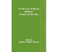 Various In the Line of Battle; Soldiers' Stories of the War (Tascabile)