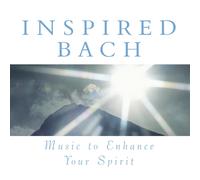 Various Inspired Bach: Music To Enhance Your Spirit (CD)
