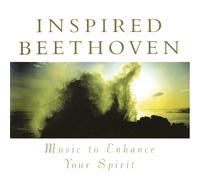 Various Inspired Beethoven: Music To Enhance Your Spirit (CD)