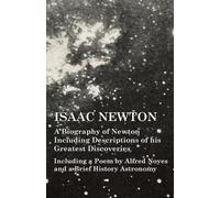 Various Isaac Newton - A Biography of Newton Including Descriptions (Tascabile)