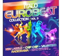 Carol Lee, Ken Laszlo, Thomas & Schubert, Chip Chip, Max Coveri, Radiorama, Oscar, E Molti Altri - Italo Eurobeat Collection Vol. 3