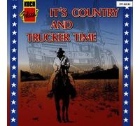 Various - It'S Country and Trucker Time