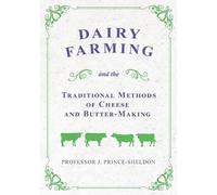Various J Princ Dairy Farming and the Traditional Methods of Cheese (Tascabile)