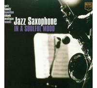 Various - Jazz Saxophone in a Soulful Mo