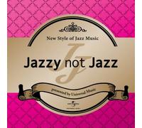 Various - Jazzy Not Jazz