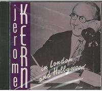 Various - Jerome Kern in London and Hollywood