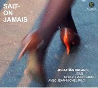 Audio Cd Jonathan Orland - Sait-On Jamais