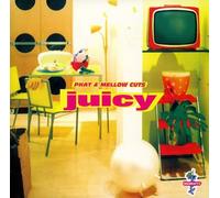 Various - Juicy - Phat & Mellow Cuts