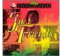 Various - Just Friends (Riddim Driven)