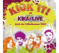 Various - Kick It! mit Ki.Ka Live Durch d.Fußballsommer '11