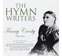 Various [Kingsway Records] - Hymn Writers: Fanny Crosby (1820 - 1915)