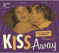 Various Kiss Away: Rock 'n' Roll Songs Of Happiness (CD)