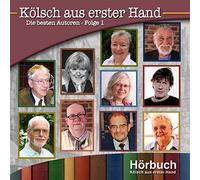 Various - Kölsch aus erster Hand: Die besten Autoren Folge 1