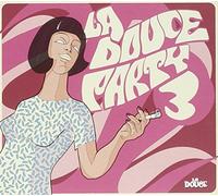 Various - La Douce Party Vol.3