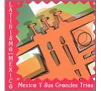 Various - Latinismo: Mexico Y Sus Grande
