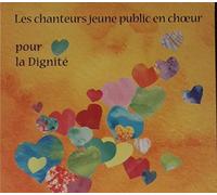 various - Les chanteurs jeune public en choeur pour la dignité