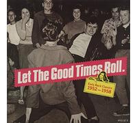 Various - Let The Good Time Roll - Eartly Rock Classic 1952-1958 (LP)