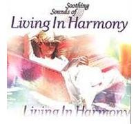 Various - Living in Harmony Soothing Sou