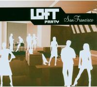 Various - Loft Party-San Francisco