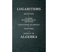 Various Logarithms - A Selection of Classic Mathematical Articles Co (Tascabile)