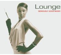 Various - Lounge-Seriously Good