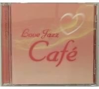 Various - Love Jazz Cafe
