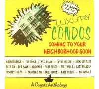 Various - Luxury Condos Coming To Your Neighborhood Soon