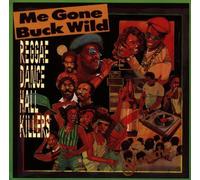 Various - Me Gone Buck Wild