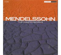 Various - Mendelssohn: The Masterworks; Symphonies, Chamber Music, Oratorios
