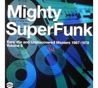 Various – The Mighty Superfunk: Rare 45's and Undiscovered Masters Vol – Vinile LP – Ace