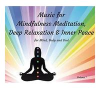 Various - Mindfulness Meditation Music CD for Inner Peace. For Mindfulness Meditation, Chakra Balancing, Reiki, Healing, Yoga or deep relaxation and reflection. Or simply spoiling yourself. NEW for August 2015