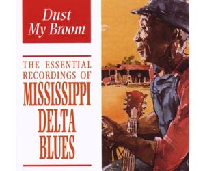 Various - Mississippi Delta Blues: Dust My Broom