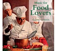 Emmanuel Chabrier Music for Food Lovers: Gourmet Classics (CD) Album